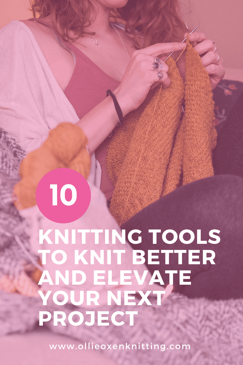 10 Knitting Tools To Knit Better And Elevate Your Next Project